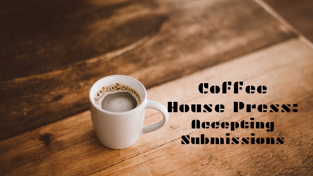 » Coffee House Press Now Accepting Manuscript Submissions
